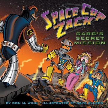 portada Space Cop Zack, GARG's Secret Mission (en Inglés)