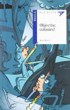 portada (cat).objectiu: colonies! (serie blava) (en Catalá)