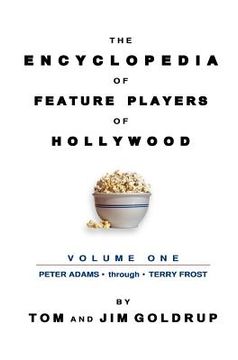 portada the encyclopedia of feature players of hollywood, volume 1 (en Inglés)