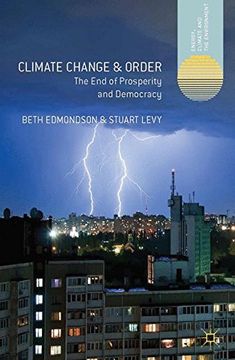 portada Climate Change and Order: The end of Prosperity and Democracy (Energy, Climate and the Environment) (en Inglés)