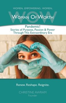 portada Wow Woman of Worth: Pandemic! Stories of Purpose, Passion & Power Through This Extraordinary era (en Inglés)