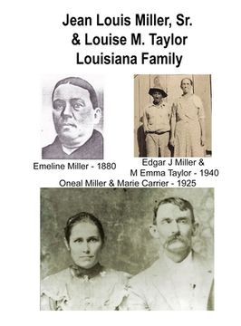 portada Jean Louis Miller, Sr. Louisiana Family: Son of Jean Miller & Marie Francoise Mayer (en Inglés)