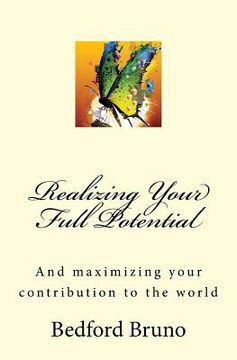 portada Realizing Your Full Potential: And maximizing your contribution to the world