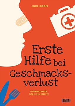 portada Erste Hilfe bei Geschmacksverlust: Informationen, Tipps und Rezepte Boon, Joke; Hummel, Thomas and Avoort, Birgit (in German)