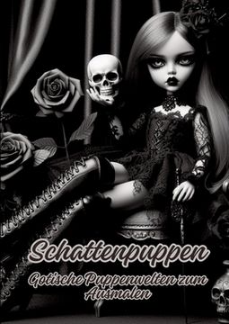 portada Schattenpuppen: Gotische Puppenwelten zum Ausmalen (en Alemán)