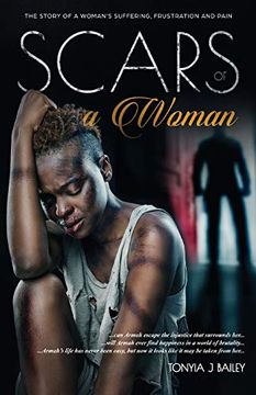 portada Scars of a Woman: The Story of a Woman's Suffering, Frustration and Pain (The Armah Trilogy Series) (in English)