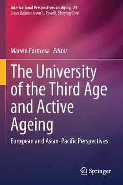 portada The University of the Third Age and Active Ageing: European and Asian-Pacific Perspectives (en Inglés)
