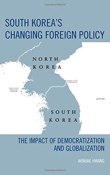 portada South Korea's Changing Foreign Policy: The Impact of Democratization and Globalization