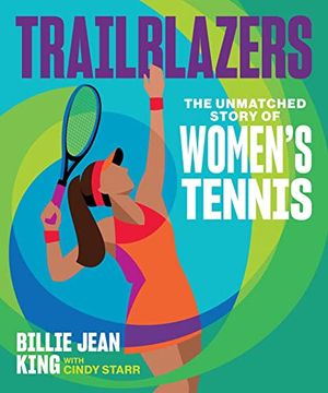 portada Trailblazers: The Unmatched Story of Women'S Tennis (en Inglés)