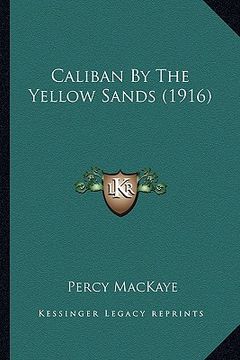 portada caliban by the yellow sands (1916) (en Inglés)