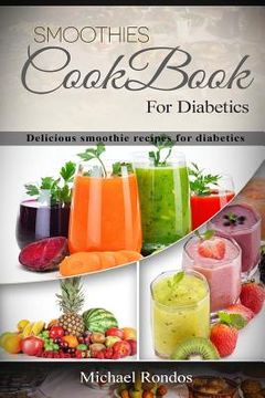 portada Smoothies Cookbook For Diabetics: Delicious smoothie recipes for diabetics (en Inglés)