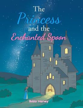 portada The Princess and the Enchanted Spoon (en Inglés)