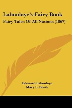 portada laboulaye's fairy book: fairy tales of all nations (1867) (en Inglés)