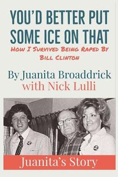 portada You'd Better Get Some Ice on That: Juanita's Story (in English)