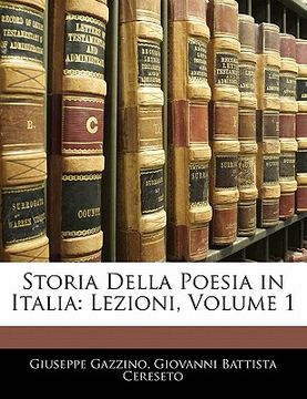 portada Storia Della Poesia in Italia: Lezioni, Volume 1 (en Italiano)