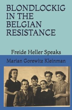 portada Blondlockig in the Belgian Resistance: Freide Heller Speaks (en Inglés)
