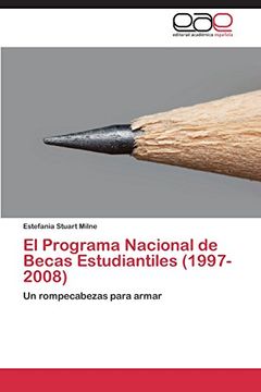 portada El Programa Nacional de Becas Estudiantiles (1997-2008)