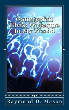 portada Counterfeit Elvis: Welcome to My World (en Inglés)