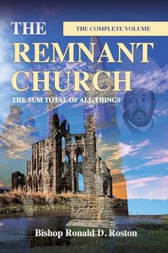 portada The Remnant Church, the sum Total of all Things (Complete Volume) (en Inglés)