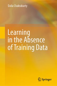 portada Learning in the Absence of Training Data (en Inglés)