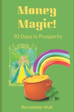 portada Money Magic!: 90 Days to Prosperity (en Inglés)