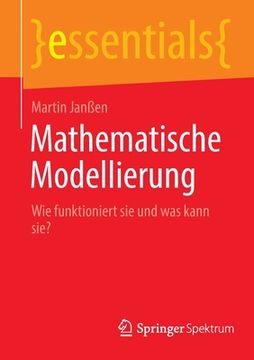 portada Mathematische Modellierung: Wie Funktioniert Sie Und Was Kann Sie? (en Alemán)