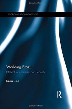 portada Worlding Brazil: Intellectuals, Identity and Security (Worlding Beyond the West)