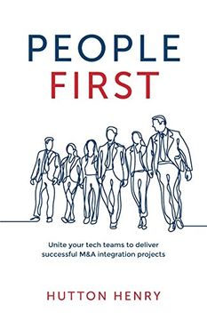 portada People First: Unite your tech teams to deliver successful M&A integration projects
