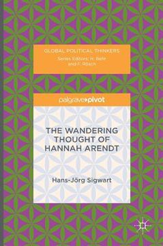 portada The Wandering Thought of Hannah Arendt (en Inglés)