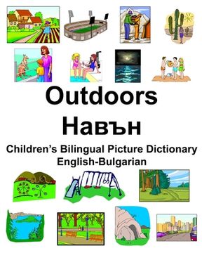 portada English-Bulgarian Outdoors/Навън Children's Bilingual Picture Dictionary