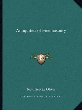 portada antiquities of freemasonry (in English)