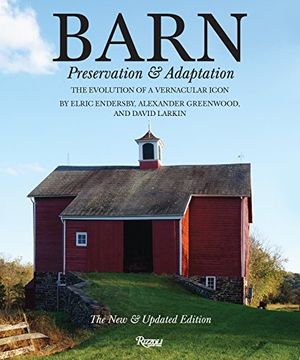 portada Barn: Preservation and Adaptation, the Evolution of a Vernacular Icon (en Inglés)