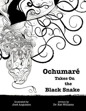 portada Ochumaré Takes On the Black Snake (New Myths for the New Paradigm) (en Inglés)