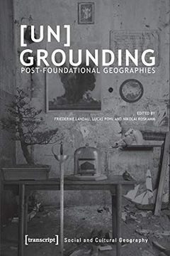 portada [Un]Grounding: Post-Foundational Geographies (Social and Cultural Geography)