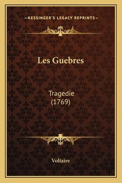 portada Les Guebres: Tragedie (1769) (en Francés)