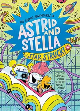 portada Star Struck! (The Cosmic Adventures of Astrid and Stella Book #2 (a Hello! Lucky Book)) (en Inglés)
