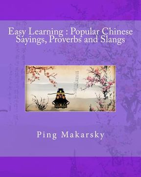 portada Easy Learning: Popular Chinese Sayings, Proverbs and Slangs (en Inglés)