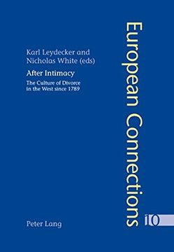 portada After Intimacy: The Culture of Divorce in the West Since 1789 (European Connections)