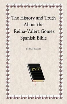 portada the history and truth about the reina-valera gomez