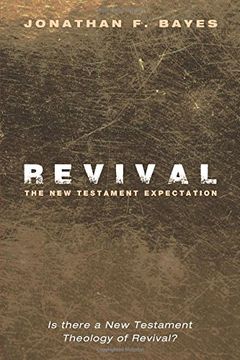 portada Revival: The new Testament Expectation: Is There a new Testament Theology of Revival? (en Inglés)