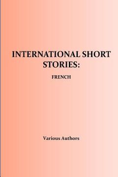 portada International Short Stories: French (en Inglés)