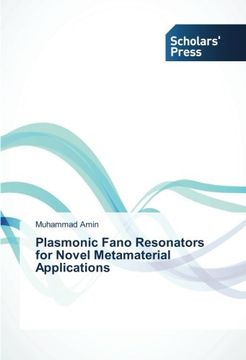portada Plasmonic Fano Resonators for Novel Metamaterial Applications