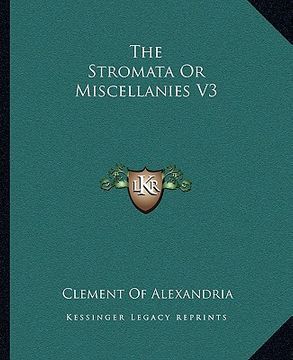 portada the stromata or miscellanies v3 (en Inglés)