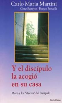 portada Y el discípulo la acogió en su casa: María y los "afectos" del discípulo (Surcos) (in Spanish)