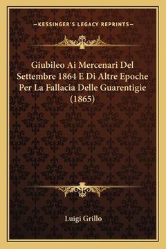 portada Giubileo Ai Mercenari Del Settembre 1864 E Di Altre Epoche Per La Fallacia Delle Guarentigie (1865) (en Italiano)