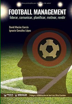 portada Football Management: Liderar, Comunicar, Planificar, Motivar, Rendir (in Spanish)
