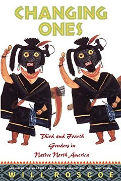 portada Changing Ones: Third and Fourth Genders in Native North America (en Inglés)