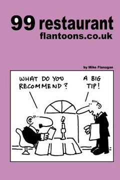 portada 99 restaurant flantoons.co.uk: 99 great and funny cartoons about dining out (en Inglés)