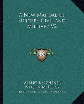 portada a new manual of surgery civil and military v2 (en Inglés)