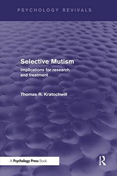 portada Selective Mutism (Psychology Revivals): Implications for Research and Treatment (in English)